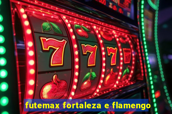 futemax fortaleza e flamengo